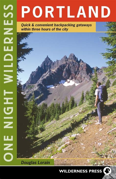 one night wilderness portland quick and convenient backcountry getaways within three hours of the city Reader