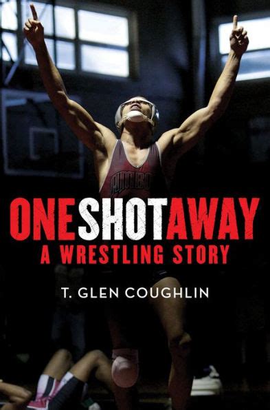 one shot away a wrestling story Kindle Editon