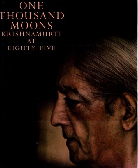 one thousand moons krishnamurti at eighty five Reader