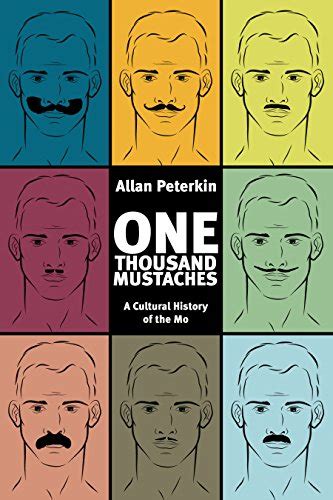 one thousand mustaches a cultural history of the mo Doc