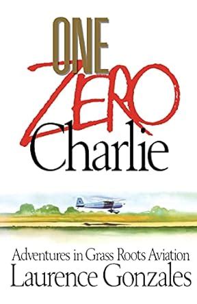 one zero charlie adventures in grass roots aviation PDF