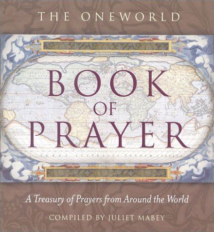 oneworld book of prayer a treasury of prayers from around the world Kindle Editon