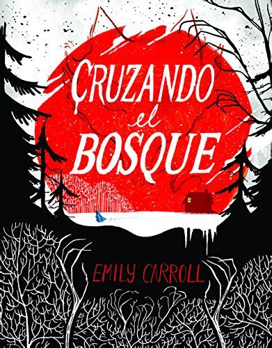 online book cruzando bosque spanish emily carroll Epub
