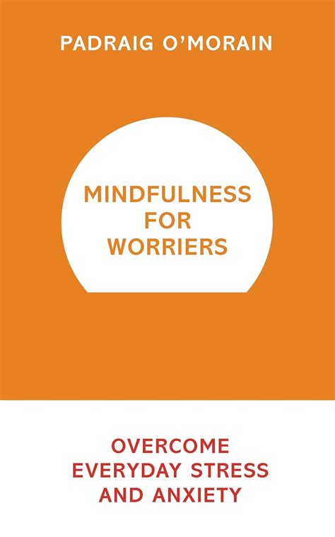 online book mindfulness worriers overcome everyday anxiety ebook Epub