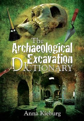 online pdf archaeological excavation dictionary anna kieburg PDF