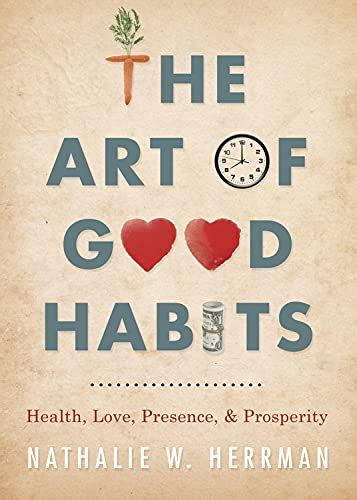 online pdf art good habits presence prosperity Kindle Editon