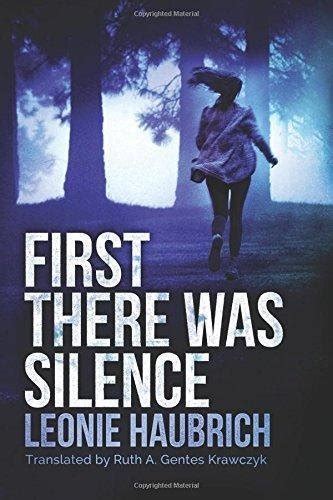 online pdf first there silence leonie haubrich Epub