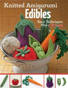 online pdf knitted amigurumi edibles techniques veggies Kindle Editon