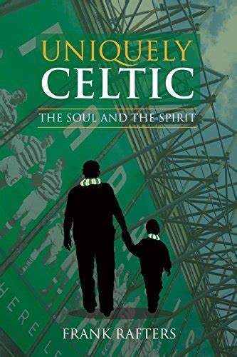 online pdf uniquely celtic soul spirit football Reader