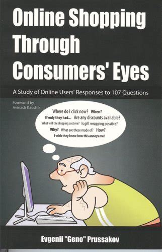 online shopping through consumers eyes a study of online users responses to 107 questions Kindle Editon