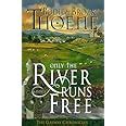 only the river runs free galway chronicles book 1 Doc
