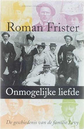 onmogelijke liefde de geschiedenis van de familie levy roman Reader