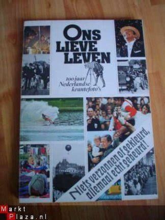 ons lieve leven 100 jaar nederlandse krantenfotos Epub