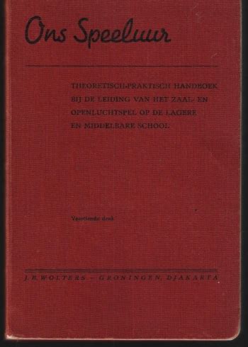 ons speeluur theoretisch praktisch handboek bij de leiding van het zaal en openluchtspel Kindle Editon