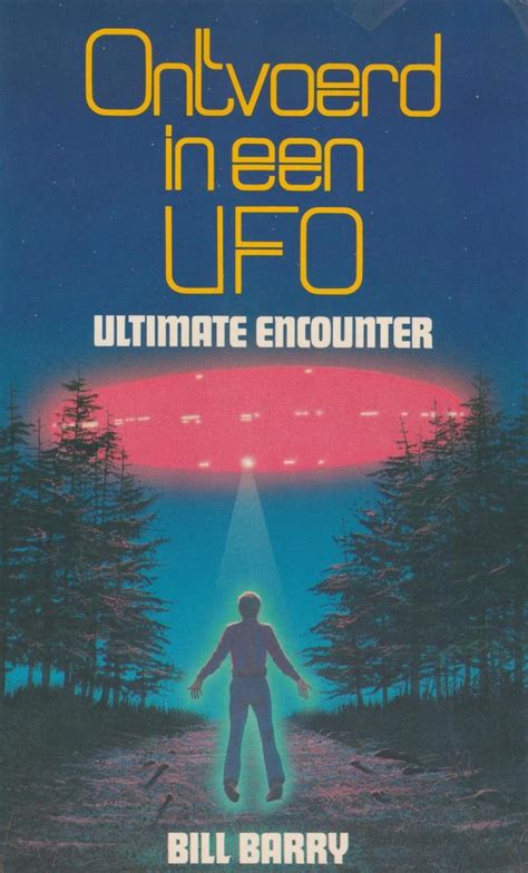 ontvoerd in een ufo ontvoeringsverhaal van de jonge houthakker travis walton Epub