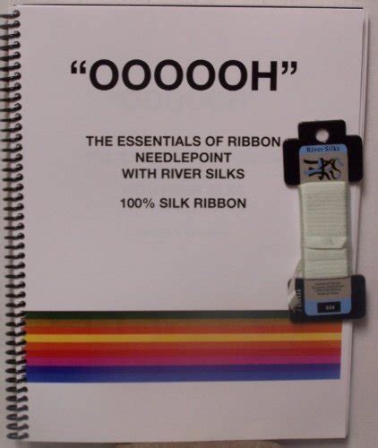 oooooh the essentials of ribbon needlepoint with river silks PDF