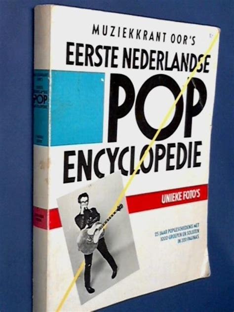 oors eerste nederlandse pop encyclopedie 5e editie 1986 Doc