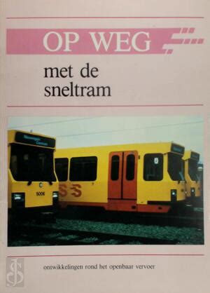 op weg met de sneltram ontwikkelingen rond het openbaar vervoer Kindle Editon