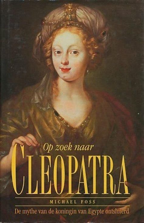 op zoek naar cleopatra de mythe van de koningin van egypte ontsluierd Doc