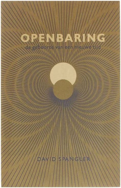 openbaring de geboorte van een nieuwe tijd een boek voortgekoemen uit de wereld van finfhorn in noord schotland Reader