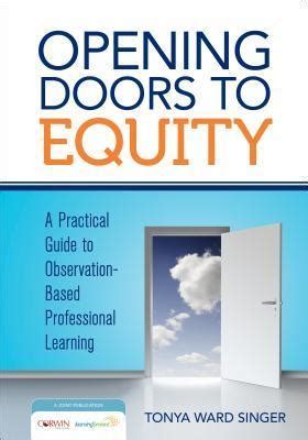 opening doors to equity a practical guide to observation based professional learning Kindle Editon