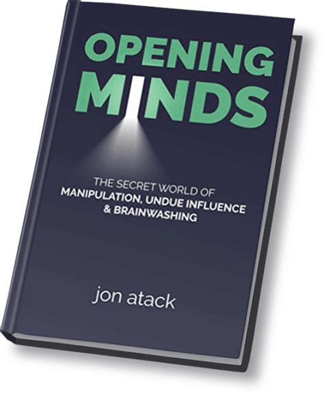 opening minds the secret world of manipulation undue influence and brainwashing Reader