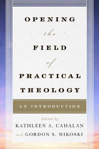 opening the field of practical theology an introduction PDF