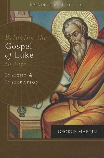 opening the scriptures bringing the gospel of luke to life insight and inspiration PDF