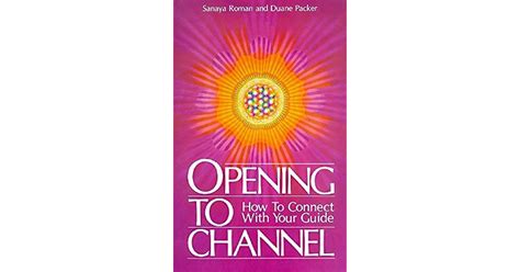 opening to channel how to connect with your guide Kindle Editon