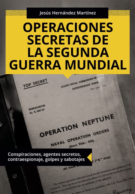 operaciones secretas de la segunda guerra mundial Epub