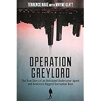 operation greylord the true story of an untrained undercover agent and americas biggest corruption bust Epub