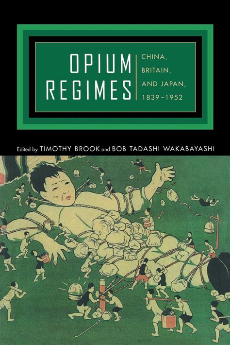 opium regimes china britain and japan 1839 1952 Kindle Editon