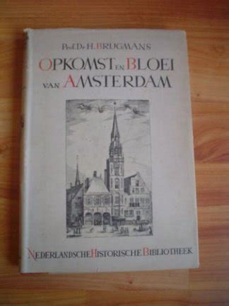 opkomst en bloei van amsterdam nederlandsche historische biliotheek Doc