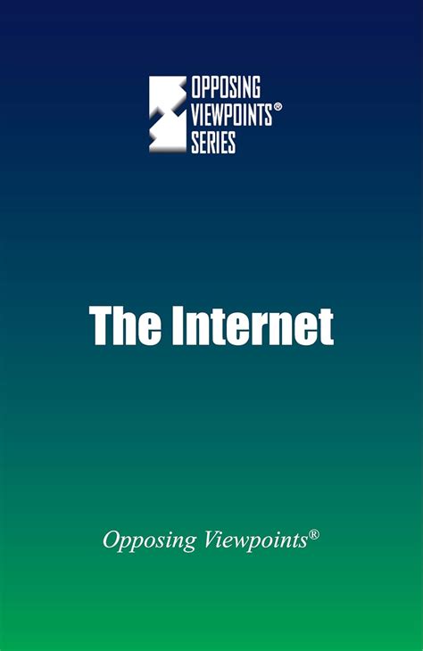 opposing viewpoints series the internet paperback edition Reader