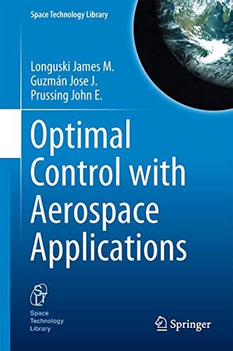 optimal control with aerospace applications space technology library Doc