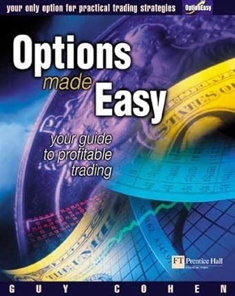 options made easy your guide to profitable trading Reader