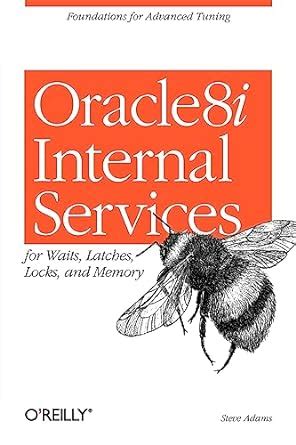 oracle 8i internal services for waits latches locks and memory Doc