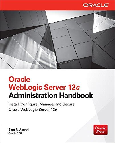 oracle weblogic server 12c administration handbook Kindle Editon