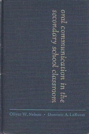 oral communication in the secondary schoolclassroom Reader