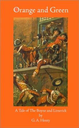 orange and green a tale of the boyne and limerick PDF