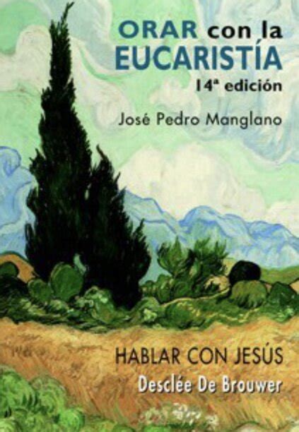 orar con la eucaristia hablar con jesus Reader