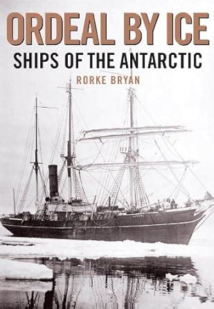 ordeal by ice ships of the antarctic Reader
