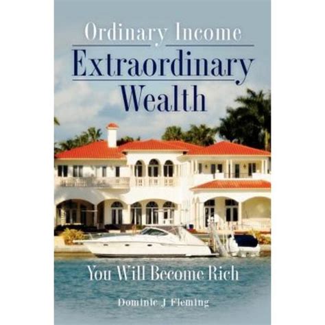 ordinary income extraordinary wealth you will become rich Reader