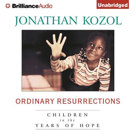 ordinary resurrections children in the years of hope Reader