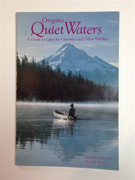 oregons quiet waters a guide to lakes for canoeists and other paddlers Epub