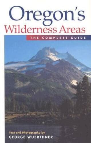 oregons wilderness areas the complete guide Epub