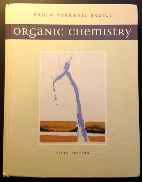 organic chemistry 6th edition paula yurkanis bruice solution manual Kindle Editon