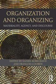 organization and organizing materiality agency and discourse Reader