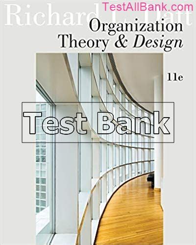 organization theory and design 11th edition test bank pdf Kindle Editon
