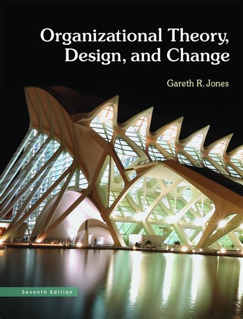 organizational theory design change 7th edition Reader